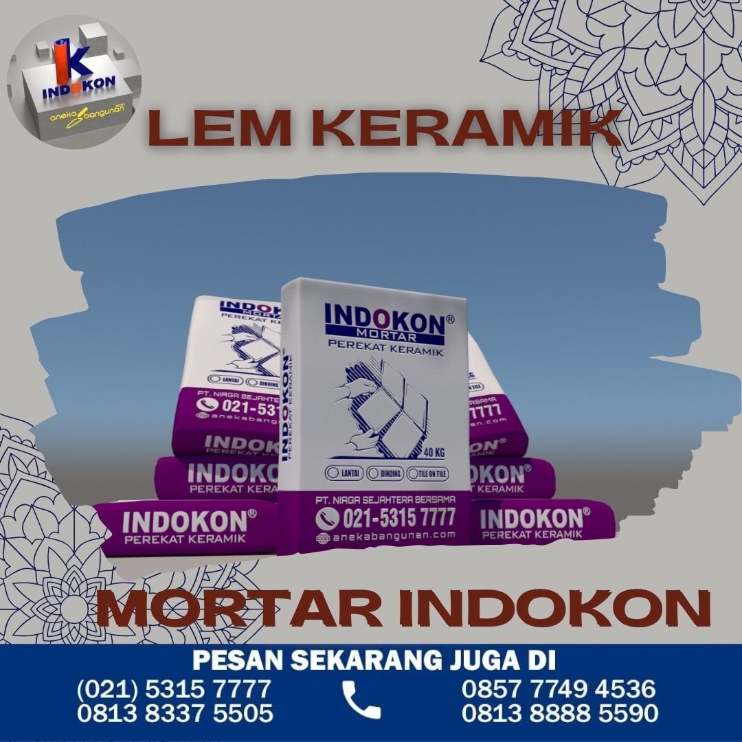 TILE ADHESIVE MORTAR INDOKON | LEM KERAMIK INDOKON