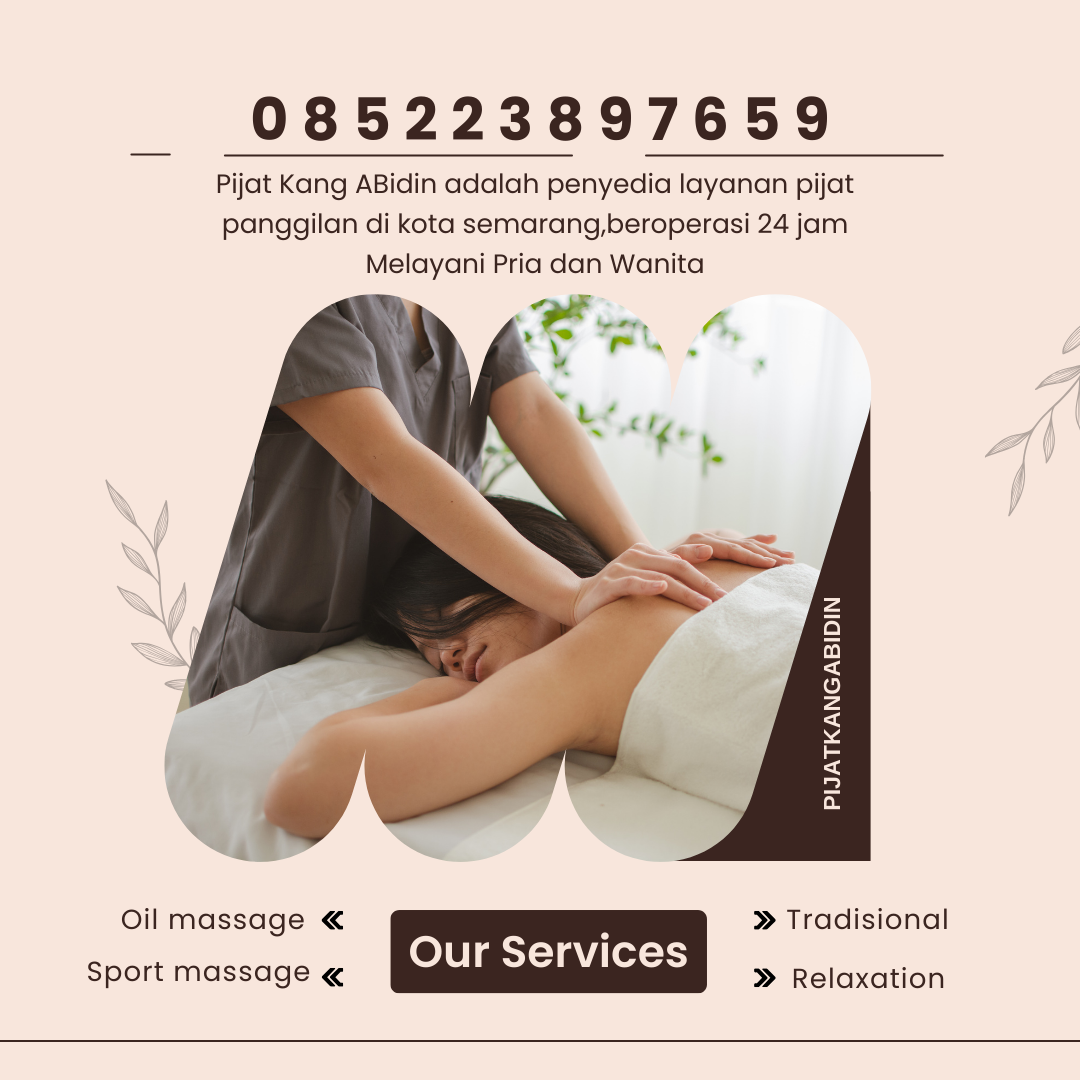 Nikmati pijat panggilan di kota semarang murah 24 jam