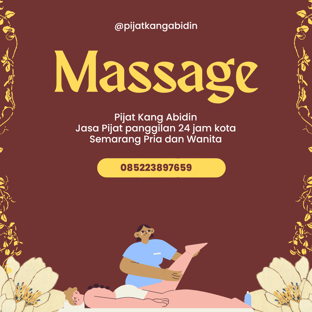 Pijat Panggilan Seluruh Semarang Kang Abidin Pria dan wanita
