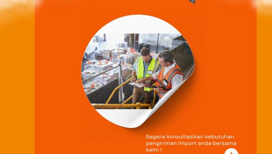 Jasa Import Eropa to Jakarta Door to Door