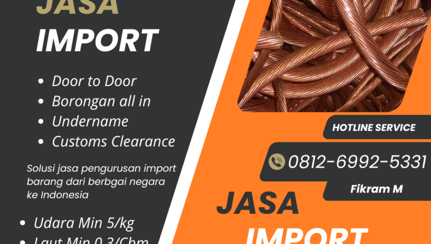 JASA IMPORT TEMBAGA – DOOR TO DOOR