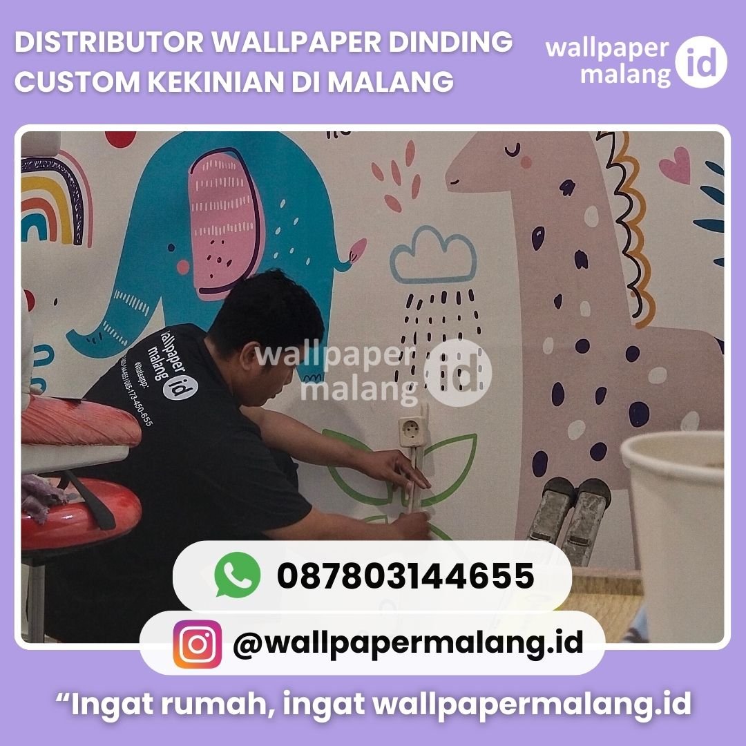 DISTRIBUTOR WALLPAPER DINDING CUSTOM KEKINIAN DI MALANG