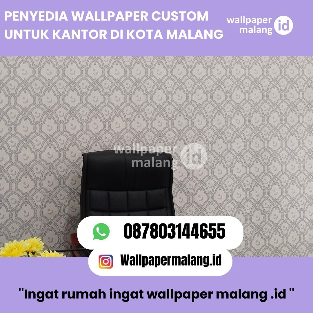 PENYEDIA WALLPAPER CUSTOM UNTUK KANTOR DI KOTA MALANG