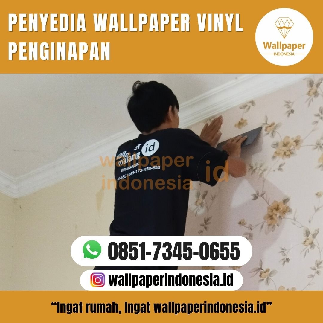 PENYEDIA WALLPAPER VINYL PENGINAPAN