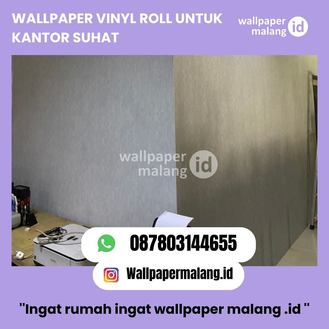 WALLPAPER VINYL ROLL UNTUK KANTOR SUHAT