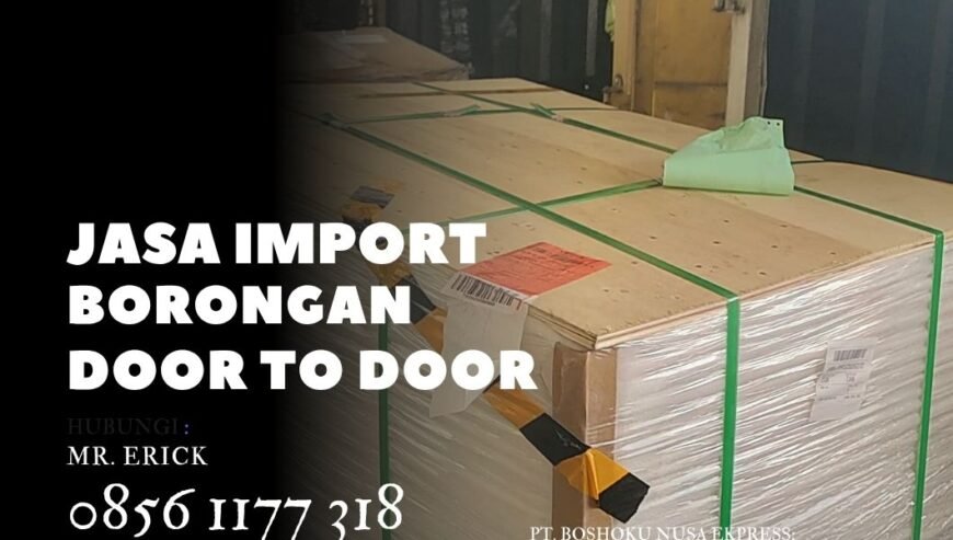 JASA IMPORT DOOR TO DOOR SINGAPORE 08561177318