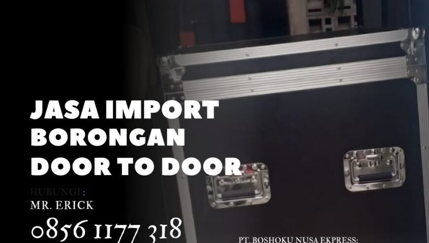 JASA IMPORT DOOR TO DOOR SINGAPORE 08561177318