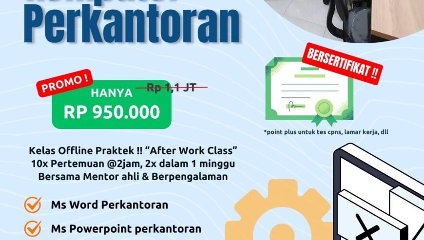 KELAS KOMPUTER PERKANTORAN
